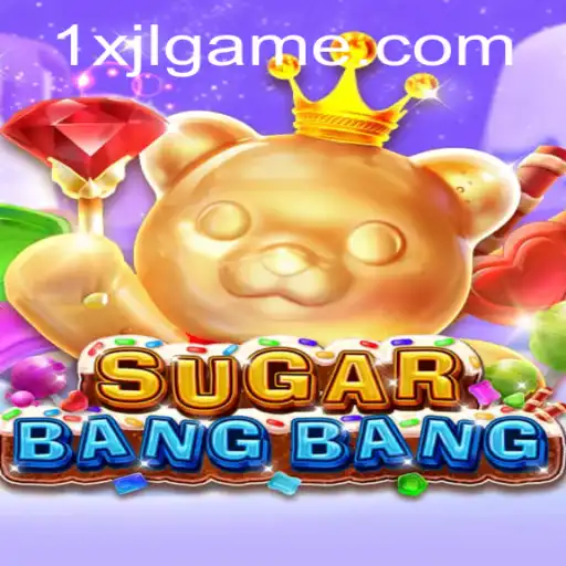 Discover the Exciting World of SUGARBANGBANG: A Complete Guide